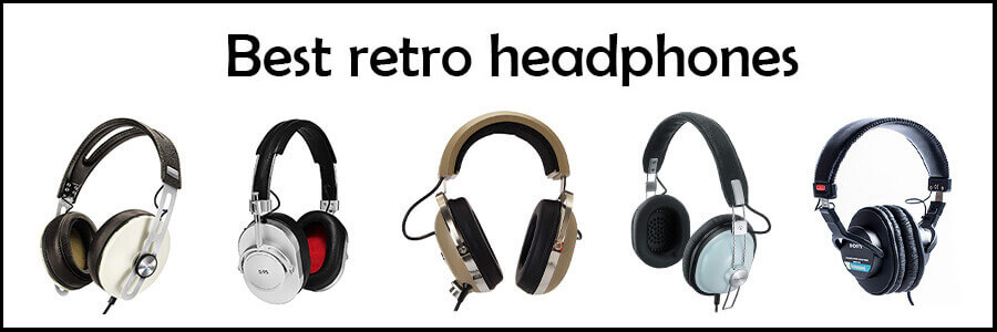 best retro headphones
